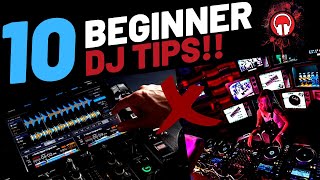 10 Beginner DJ Tips by Club Ready DJ School 11,454 views 1 year ago 17 minutes