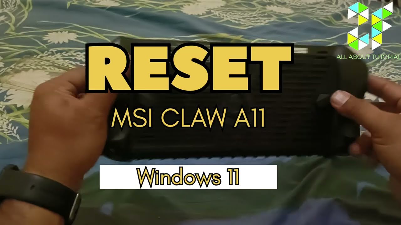 RESET SANDI MSI CLAW A11 GAMING WINDOWS 11 