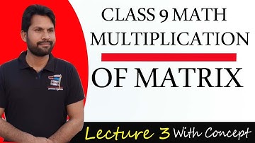 class 9 math by babar | multiplication of matrix | multiplication of matrices of matrices class 9