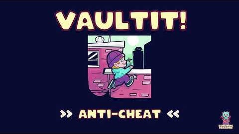 VaultIt! [Knowledge] Anti-Cheat