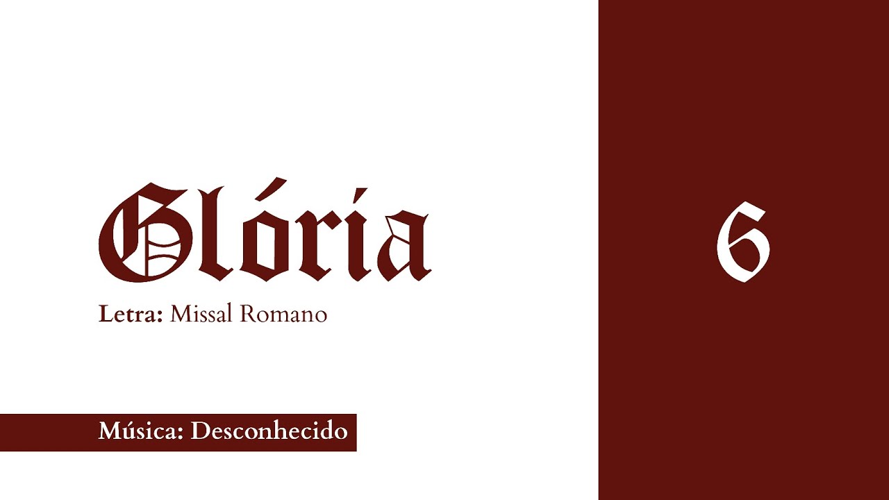 GLÓRIA 6 - Litúrgico - Cifra: Músicas de Missa (Autor Desconhecido)