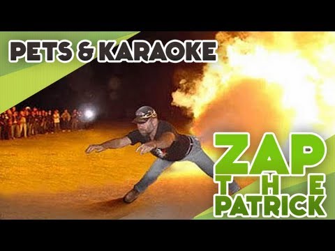 Zap The Patrick - Pets & Karaoke