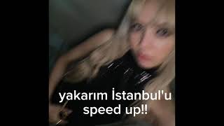 yakarım İstanbul'u speed up!! Resimi