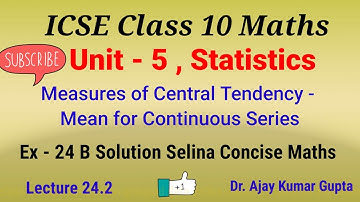Statistics | ICSE Class 10 Maths | Selina concise maths Ex 24 B Solution |
