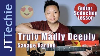 How to Play Truly Madly Deeply by Savage Garden on Guitar | SUPER EASY | No Capo | Guitar Seduction