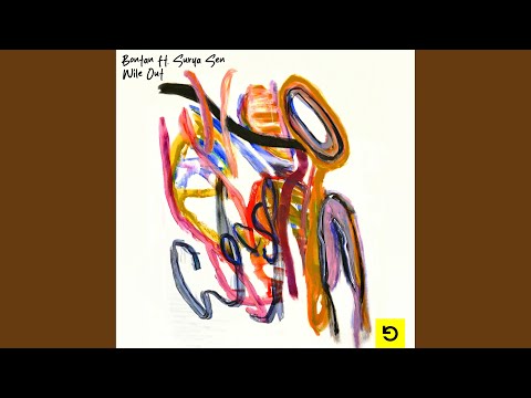 Bontan - Wile Out (feat. Surya Sen)