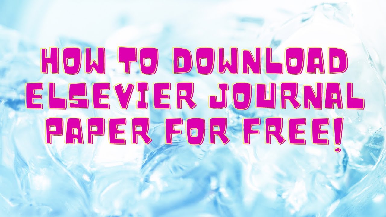 how to download research paper from elsevier for free