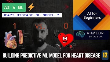 ⚡ How to Build a Machine Learning Predicting Heart Disease Model | AI & ML For Beginners | P1