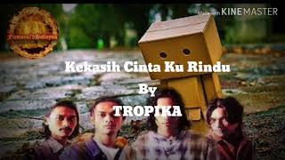 Kekasih Cinta Ku Rindu - TROPIKA (1991)