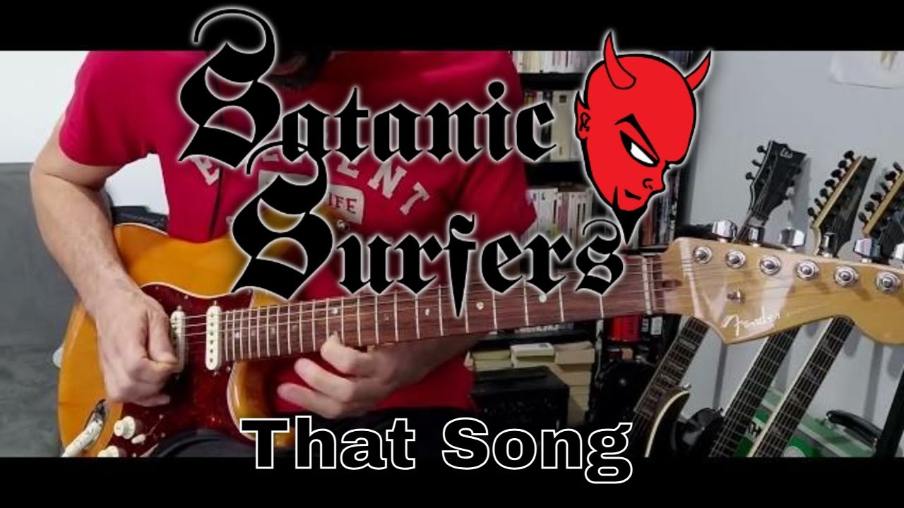 Satanic Surfers - That Song (Guitar Cover)