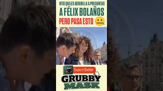 VITO QUILES acribilla a PREGUNTAS al SOCIALISTA FÉLIX BOLAÑOS pero PAaSA ESTO 🤐