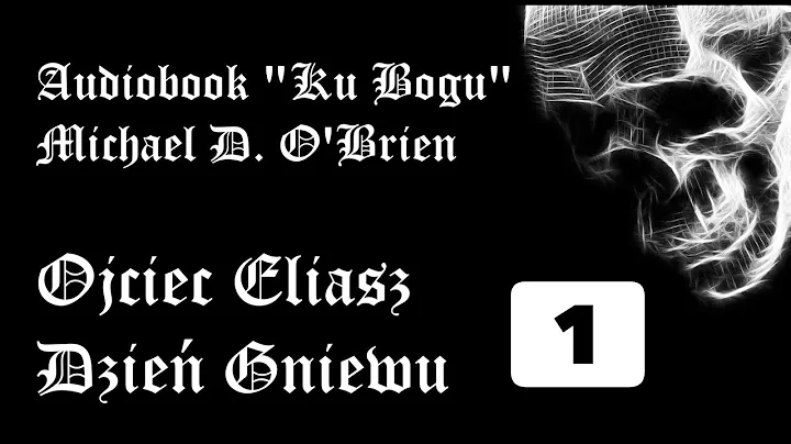 Ojciec Eliasz Dzie gniewu; cz. 1