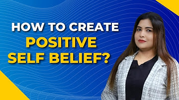 How To Create Positive Self Belief | By Neeraj Malik