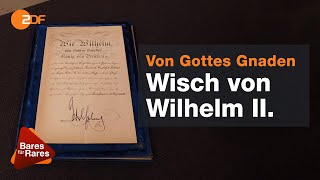 Wilhelm Ii Urkunde Mit Kaiser-Autogramm Bares Für Rares Vom 25.05.2020