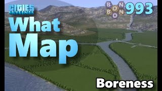 #CitiesSkylines - What Map - Map Review 993 - Boreness