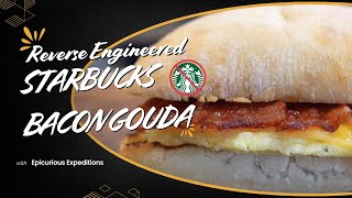 Starbucks Bacon Gouda Precise Recipe