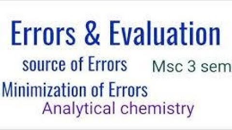 ERORR AND EVALUATION { Mean Value, Median, Accuracy,  Precision, Standard deviation, RSD, Errors