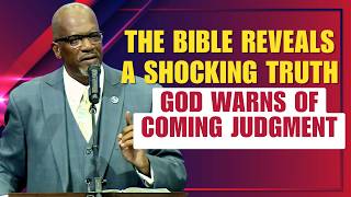 Terry K Anderson Sermon - The Bible Reveals a Shocking Truth God Warns of Coming Judgment
