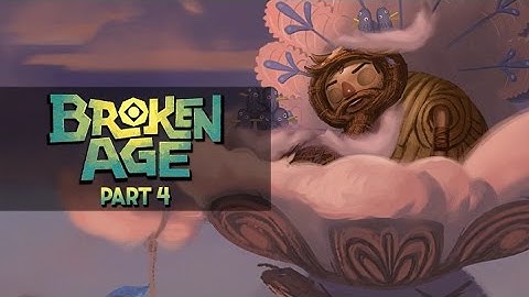 Broken Age - Part 4 (Get your head out of the clouds)