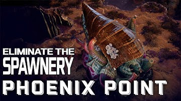 Phoenix Point. Attacking Pandoran Lairs and Destroying/Eliminating Spawneries | Things to Know