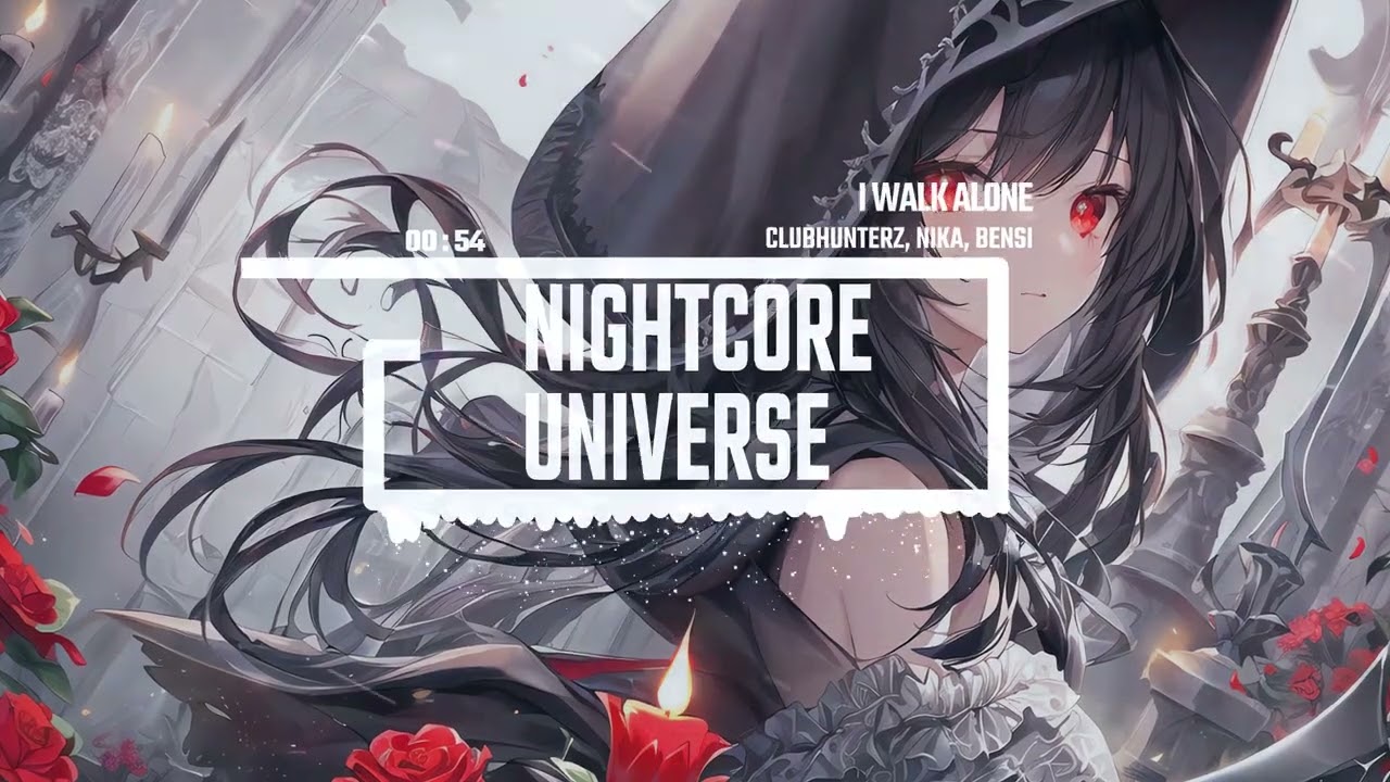 *Nightcore* I Walk Alone - Clubhunterz, Nika, Bensi