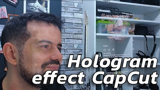 Hologram effect in CapCut for PC - TRICKS 08