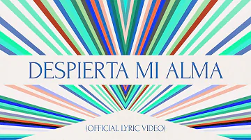 Despierta Mi Alma (Official Lyric Video ) - Hillsong Worship and Hillsong En Español