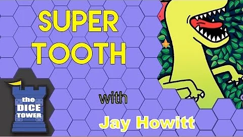 Super Tooth Review - with Jay Howitt