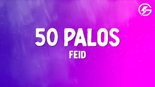 Feid - 50 Palos (Letra/Lyrics)