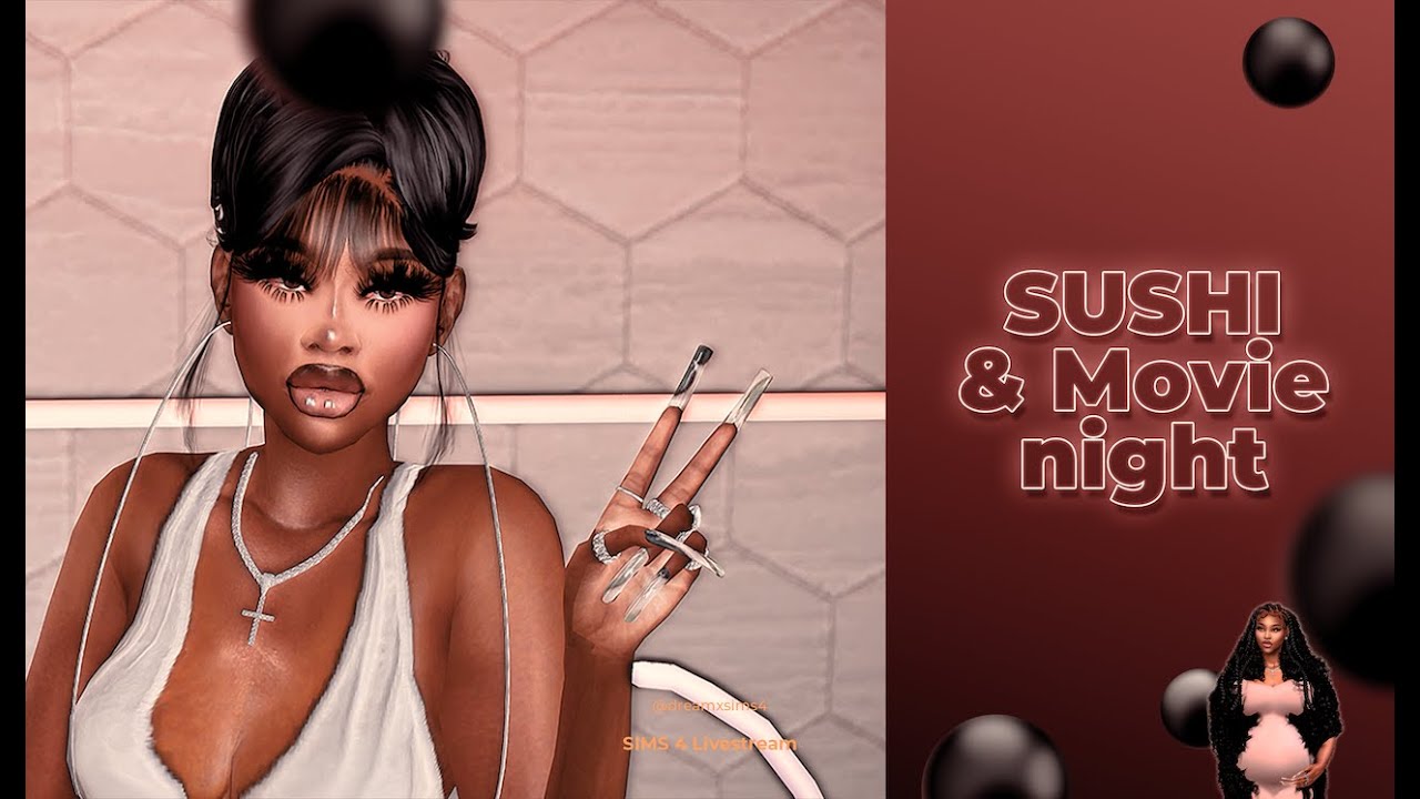 TS4 LP | LIVESTREAM | SEASON 2 |  SUSHI AND MOVIE NIGHT PART ONE