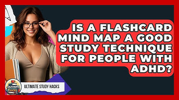 Is A Flashcard Mind Map A Good Study Technique For People With ADHD? - Ultimate Study Hacks