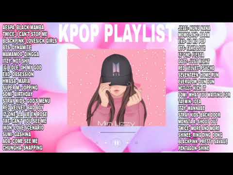 KPOP PLAYLIST - AESPA, TWICE, BLACKPINK, BTS, MAMAMOO, ECT