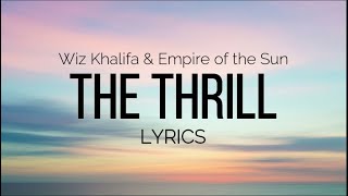 The Thrill - Wiz Khalifa & Empire of the Sun | LYRICS 🍋 (Walking on a dream) Resimi