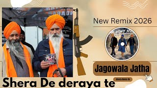 Shera de deraya te (feat.jagowala jatha) Jheeta Remix full version sikh anthem