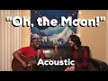 "Oh, The Moon!" (Acoustic, with FMTTM Verse) - Going Spaceward & AJ Abdullah