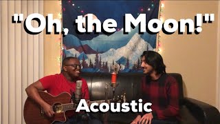 &quot;Oh, The Moon!&quot; (Acoustic, with FMTTM Verse) - Going Spaceward &amp; AJ Abdullah