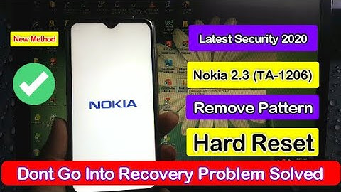 Nokia 2.3 (TA 1206) Pattern Remove Hard Reset New Security 100% Done