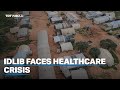 Hospitals in Idlib set to close after UN cuts funding