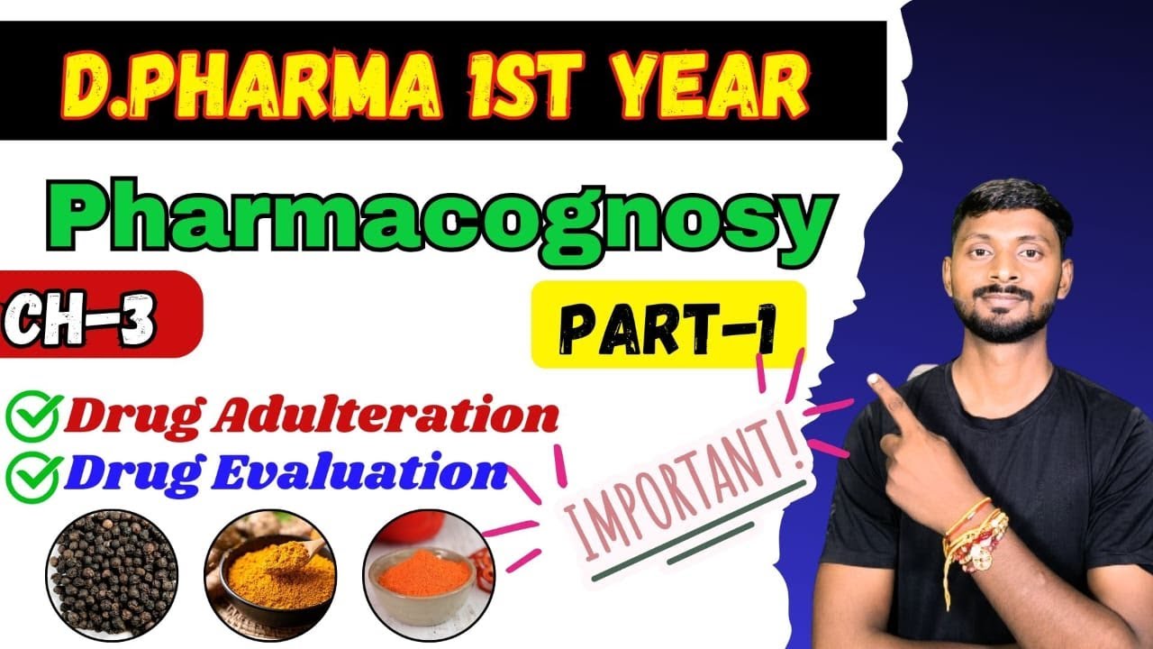Drug Adulteration & Drugs Evaluation| Pharmacognosy Ch-3 | Pharmacognosy Important Topic