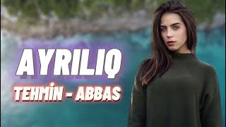 Tehmin Velizade - Ayriliq 2023 Remix ( Abbas Babazade ) Resimi