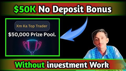 $50K No Deposit Bonus| Xm Ka Top Trader Demo Account Explain | Asad Akash!!