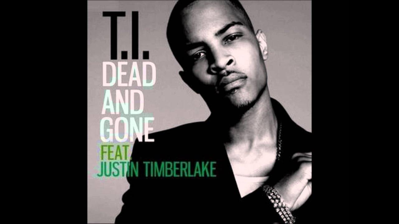 T.I feat Justin Timberlake- dead and gone HQ T.I feat Justin Timberlake- dead and gone HQ