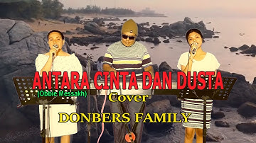 Lagu Nostalgia-ANTARA CINTA DAN DUSTA-(Obbie Messakh)-Cover By-DONBERS FAMILY Channel  (DFC) Malaka