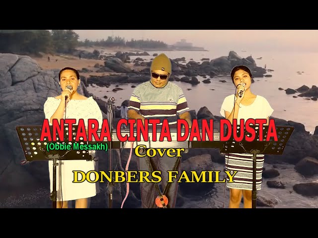 Lagu Nostalgia-ANTARA CINTA DAN DUSTA-(Obbie Messakh)-Cover By-DONBERS FAMILY Channel  (DFC) Malaka class=