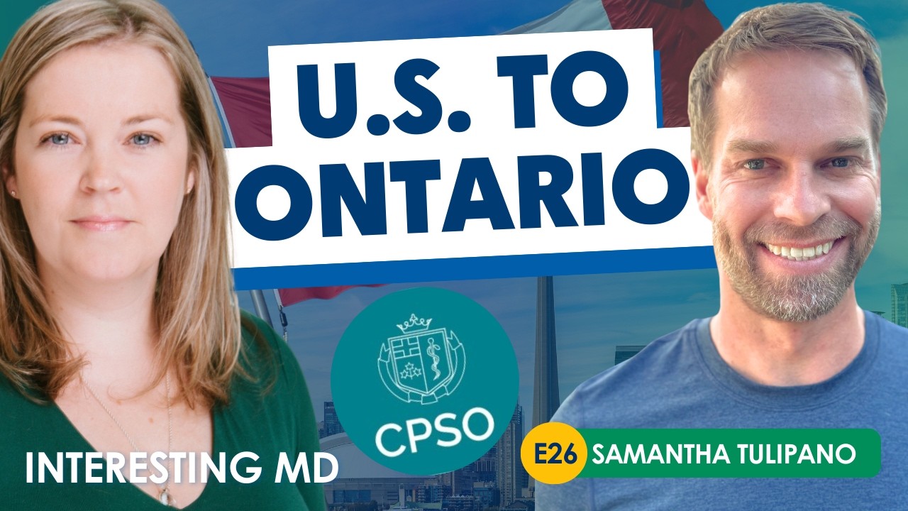 Moving to Ontario as a U.S. Physician: What You Need to Know with Samantha Tulipano