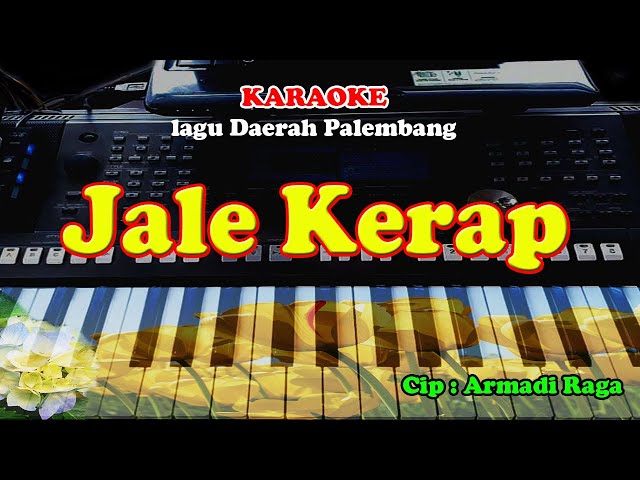 Lagu Daerah PALEMBANG - JALE KERAP - KARAOKE class=