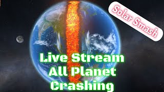 Mashlem Gaming Live Stream Solar Smash All Planet Crashing In 30Minutes