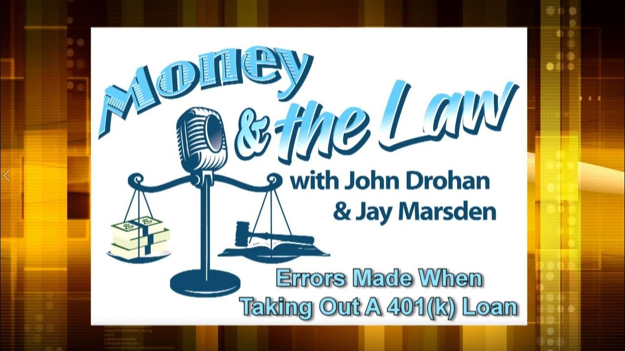 money-and-the-law-401k-loan-errors-youtube