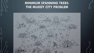 Minimum Spanning Trees - The Muddy City Problem