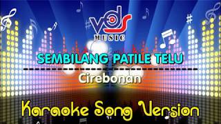 Karaoke !! Sembilang Patile Telu_Cirebonan (Versi Organ Tunggal)